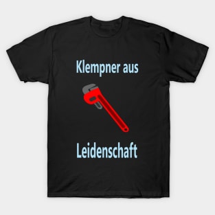 Klempner aus Leidenschaft T-Shirt